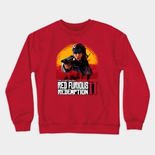 Furious Redemption Crewneck Sweatshirt